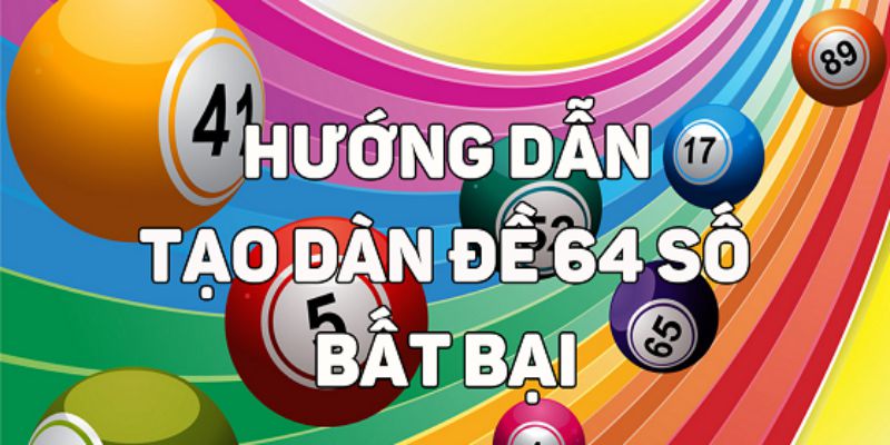 tạo dàn đề 64 theo thống kê