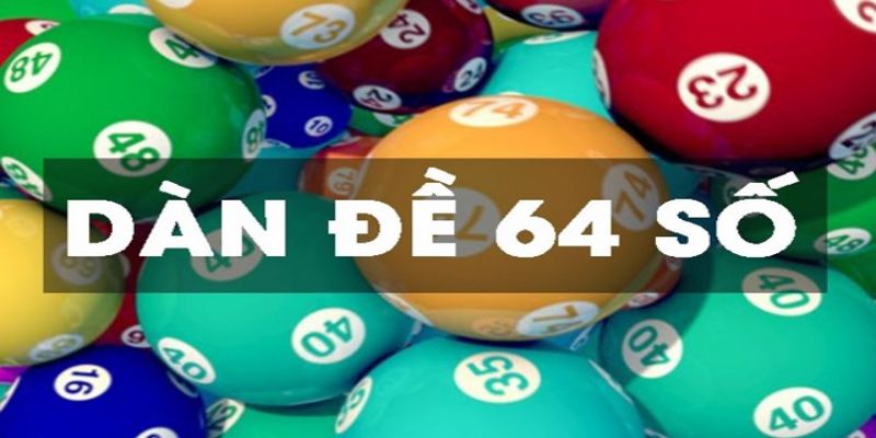 điểm mạnh của dàn đề 64