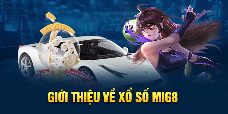 xổ số MIG là gì