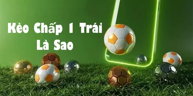 Cách đọc kèo chấp 1 hòa